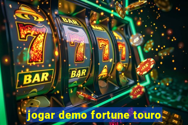 jogar demo fortune touro